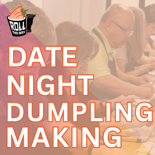 DUMPLING MAKING DATE NIGHT FOR 2